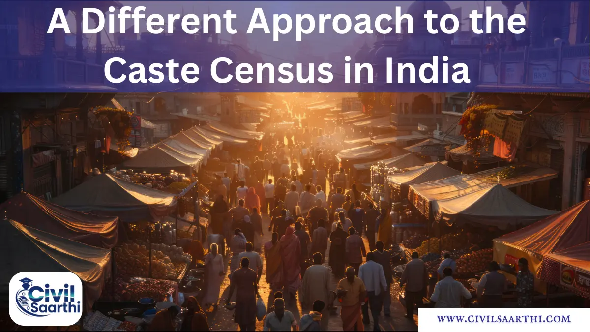 A Different Approach to the Caste Census in India