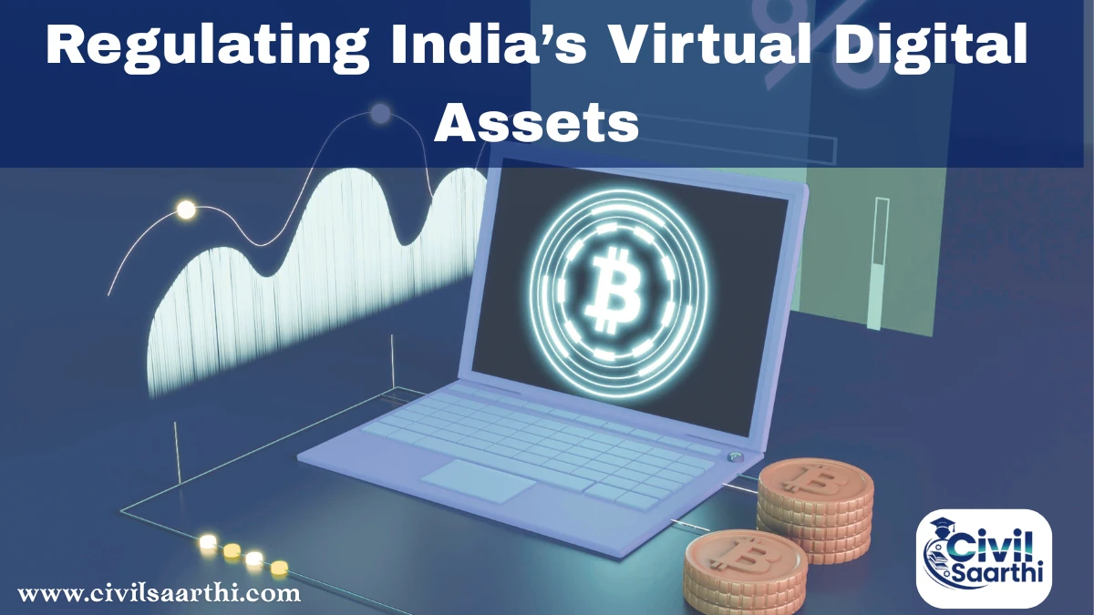 Regulating India’s Virtual Digital Assets: A Critical Analysis