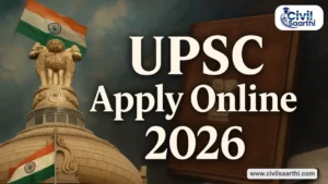 UPSC Apply Online 2026 application form, dates