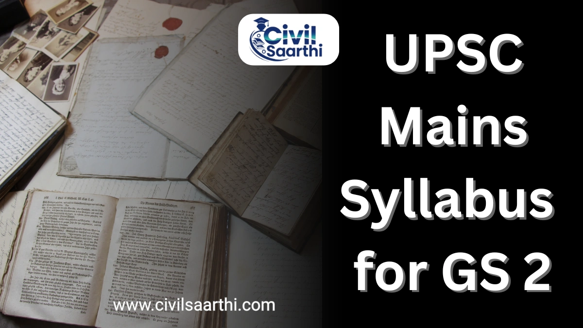 UPSC Mains Syllabus 2025 for GS 2