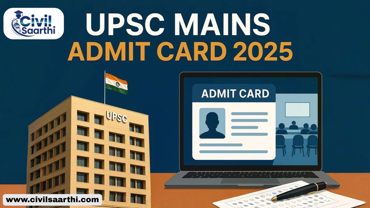 UPSC Mains Admit Card 2025 Out, Download Hall Ticket at upsc.gov.in
