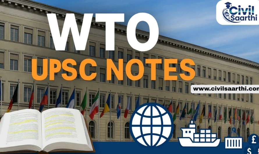World Trade Organization (WTO), Evolution, Objectives, UPSC Notes