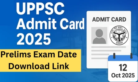 UPPSC PCS Admit Card 2025 Out Now, Download @uppsc.up.nic.in, Exam Pattern 4 UPPSC Admit Card 2025 Download Link at uppsc.up.nic.in