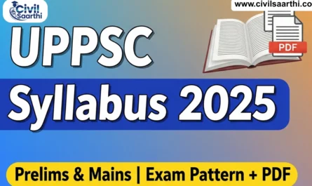 UPPSC Syllabus 2025, Exam Pattern, PDF Download, Prelims & Mains 2 UPPSC Syllabus and exam pattern download pdf