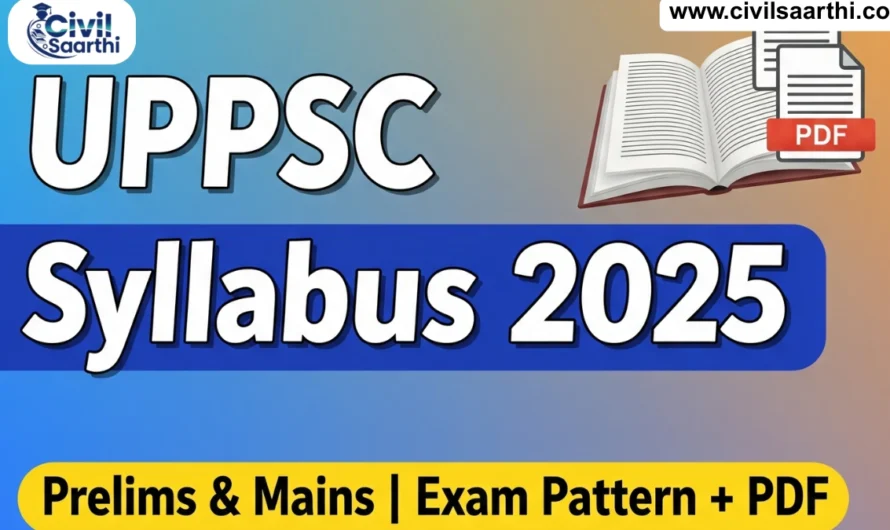 UPPSC Syllabus 2025, Exam Pattern, PDF Download, Prelims & Mains 8 UPPSC Syllabus 2025, Exam Pattern, PDF Download, Prelims & Mains