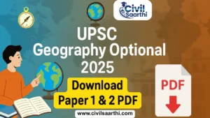 UPSC Geography Optional Paper 2025 Download Paper 1 & 2 PDF