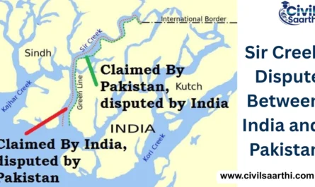 Sir Creek Dispute Between India and Pakistan, Detailed Analyis, UPSC Notes 3 Sir Creek Dispute Between India and Pakistan UPSC Notes