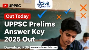 UPPSC Prelims Answer Key 2025
