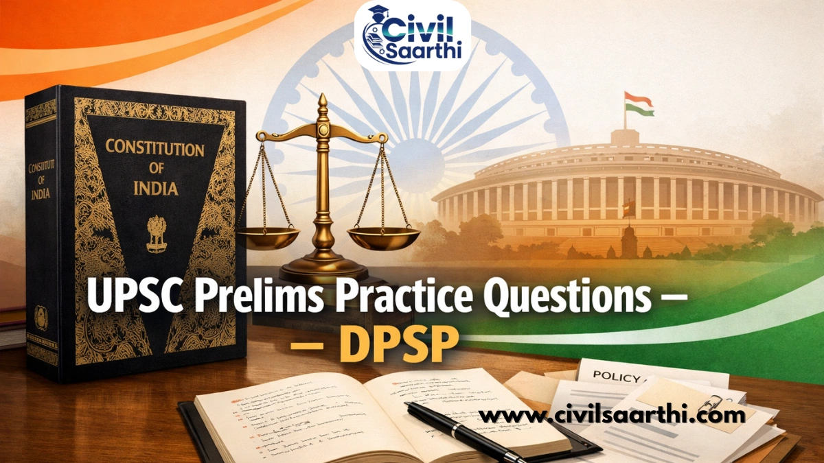 UPSC Prelims Practice Questions on Directive Principles of State Policy (DPSP) 1 UPSC Prelims Practice Questions on Directive Principles of State Policy DPSP